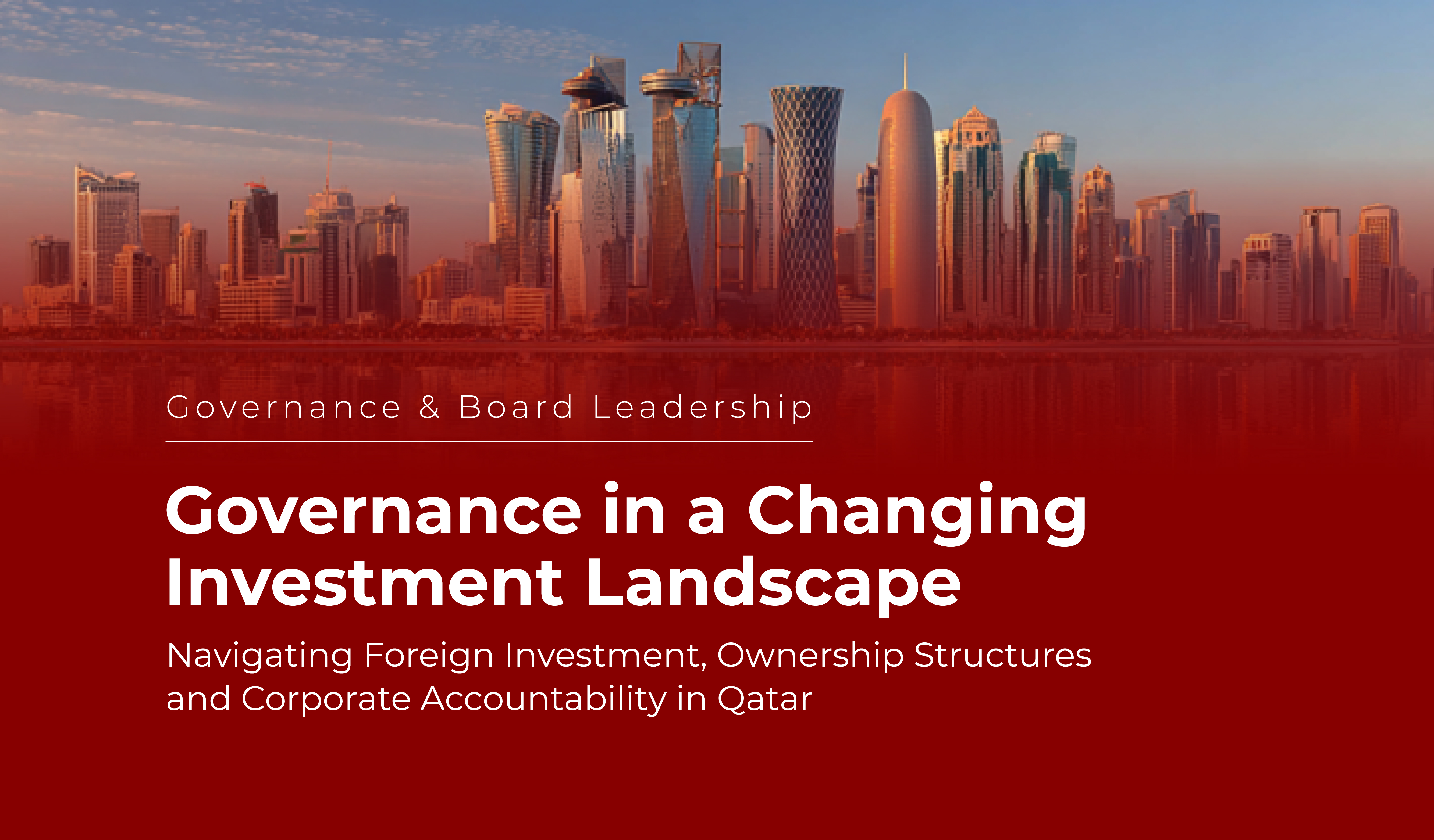  Governance in a Changing Investment Landscape Navigating Foreign Investment, Ownership Structures and Corporate Accountability in Qatar